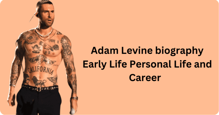 Adam Levine biography Early Life Personal Life and Career