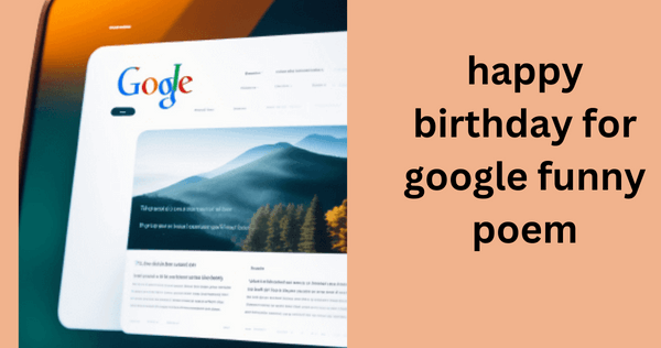 happy birthday for google funny poem