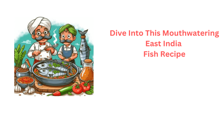 Dive Into This Mouthwatering East India Fish Recipe